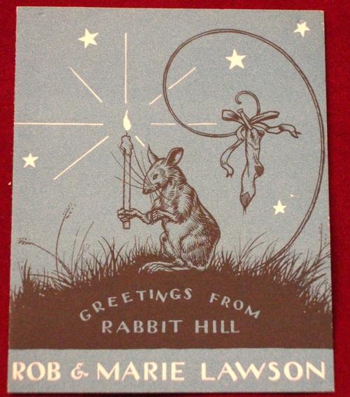 Rabbit Hill was the name of Robert Lawson’s home and studio in Westport, CT. It was also the title of his 1945 Newbery Medal winning book.
